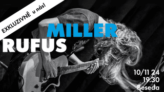 RUFUS MILLER SE VRACÍ DO BESEDY!!